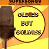 Supersongs - OLDIES BUT GOLDIES ((Digitally Re-Mastered Radio Recordings))